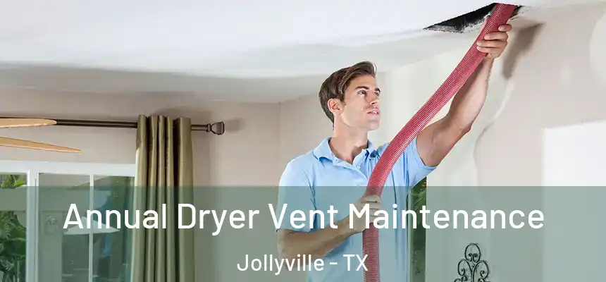 Annual Dryer Vent Maintenance Jollyville - TX