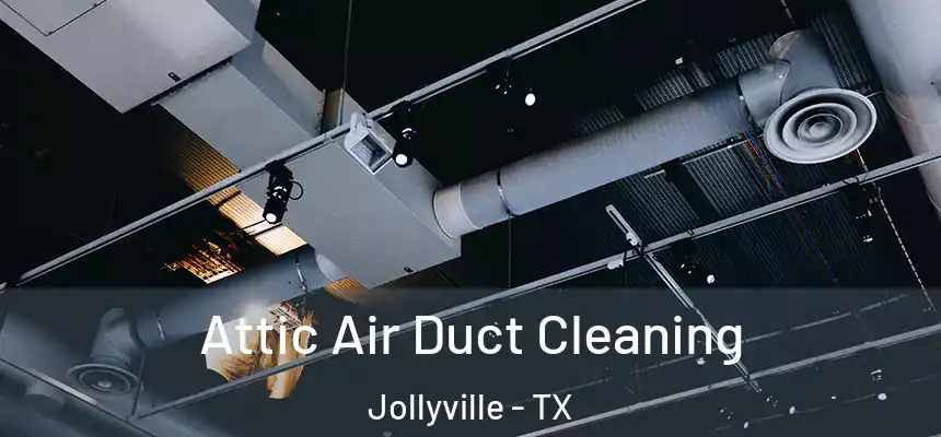 Attic Air Duct Cleaning Jollyville - TX