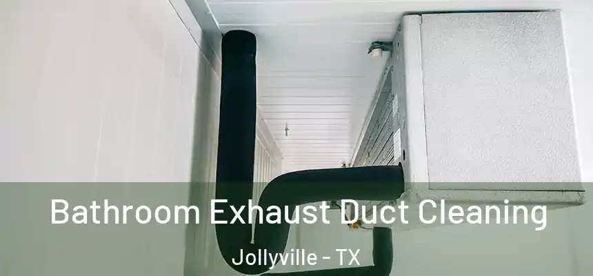 Bathroom Exhaust Duct Cleaning Jollyville - TX