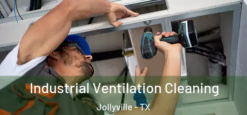 Industrial Ventilation Cleaning Jollyville - TX