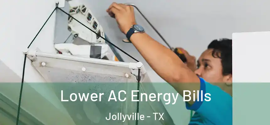  Lower AC Energy Bills Jollyville - TX