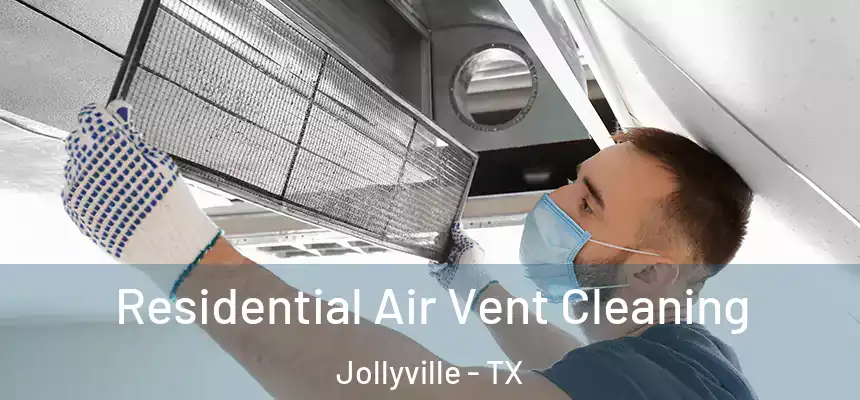 Residential Air Vent Cleaning Jollyville - TX