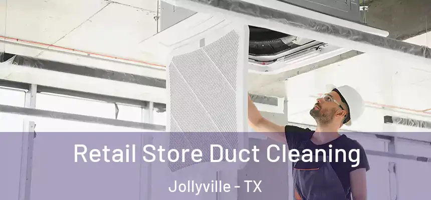  Retail Store Duct Cleaning Jollyville - TX