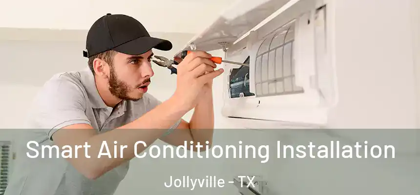  Smart Air Conditioning Installation Jollyville - TX