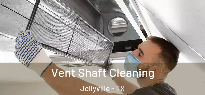  Vent Shaft Cleaning Jollyville - TX