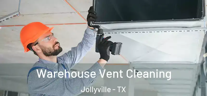  Warehouse Vent Cleaning Jollyville - TX